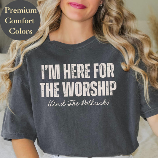 Here For The Worship Tee