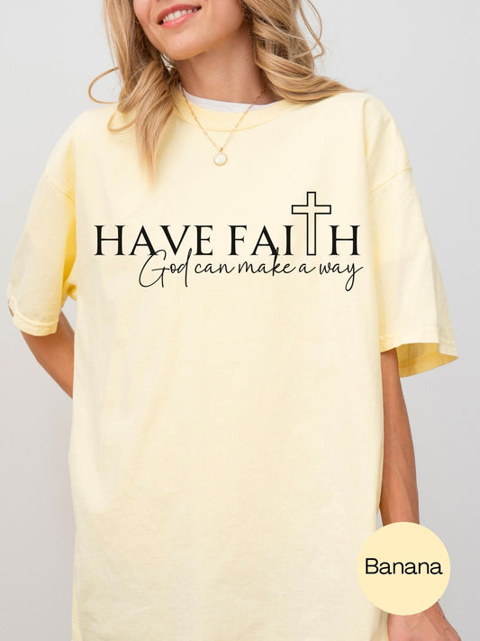 Have Faith God T-Shirt