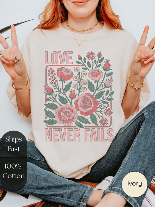 Love Never Fails Shirt