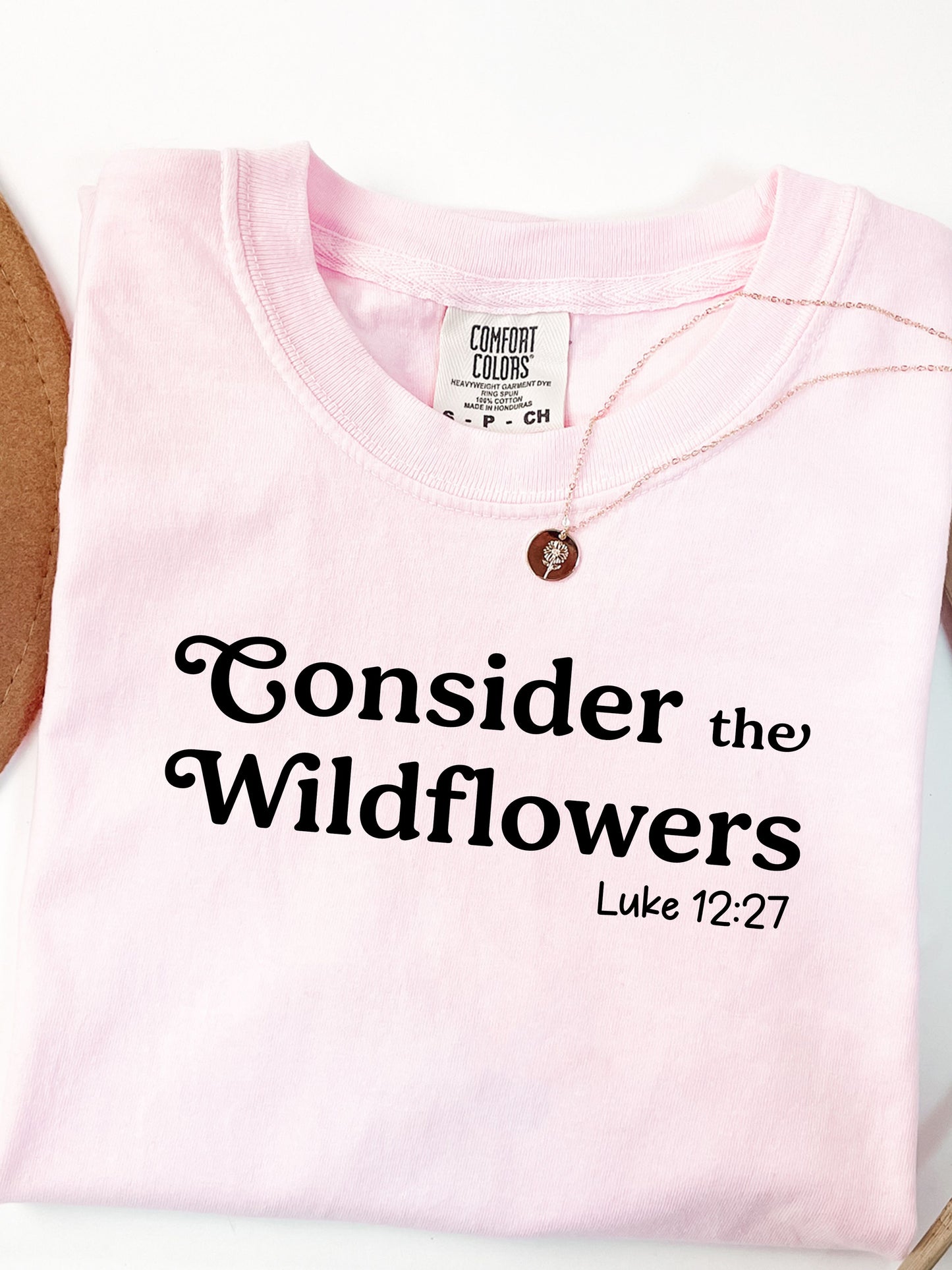 Consider The Wildflowers T-Shirt