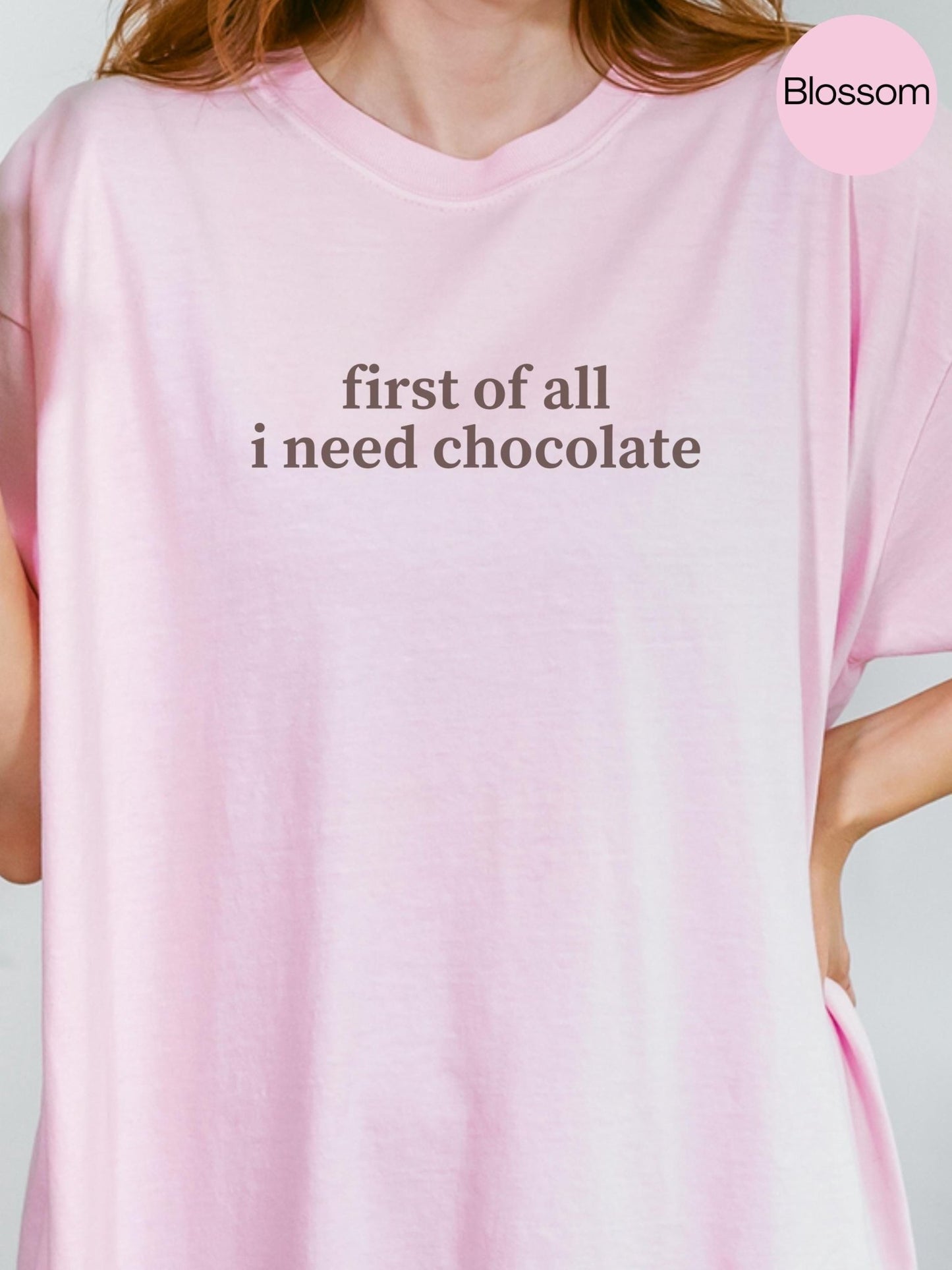 First I Need Chocolate Tee