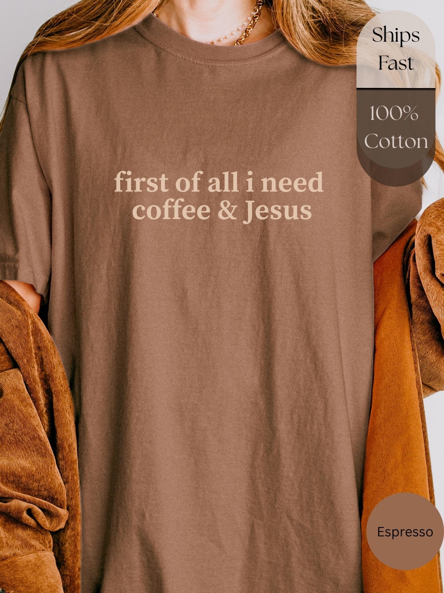 A person wearing a brown t-shirt with the text "first of all I need coffee & Jesus" printed on it.
