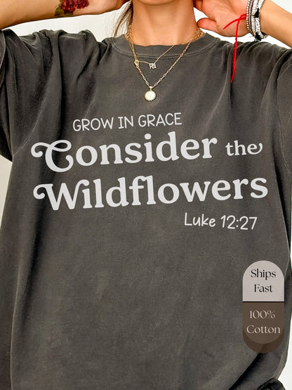 Consider The Wildflowers T-Shirt