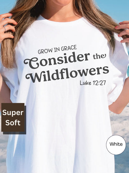 Consider The Wildflowers T-Shirt