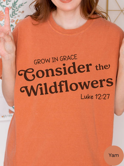 Consider The Wildflowers T-Shirt