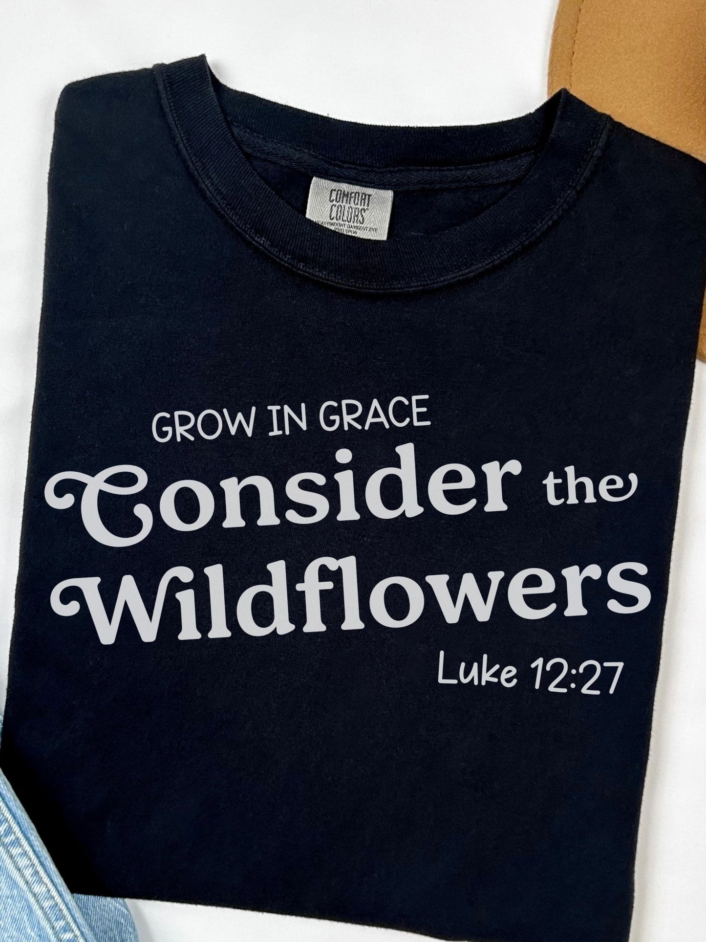 Consider The Wildflowers T-Shirt