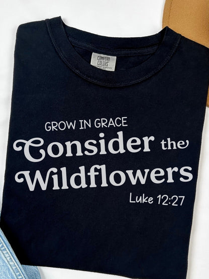 Consider The Wildflowers T-Shirt