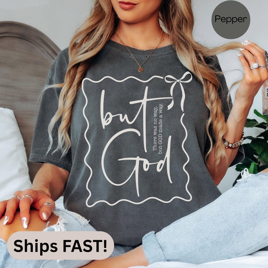 Christian tshirt for her with But God quote, faith-based Bible verse shirt, coquette aesthetic tee for Mother’s Day, religious gift idea for Christian moms and grandmas