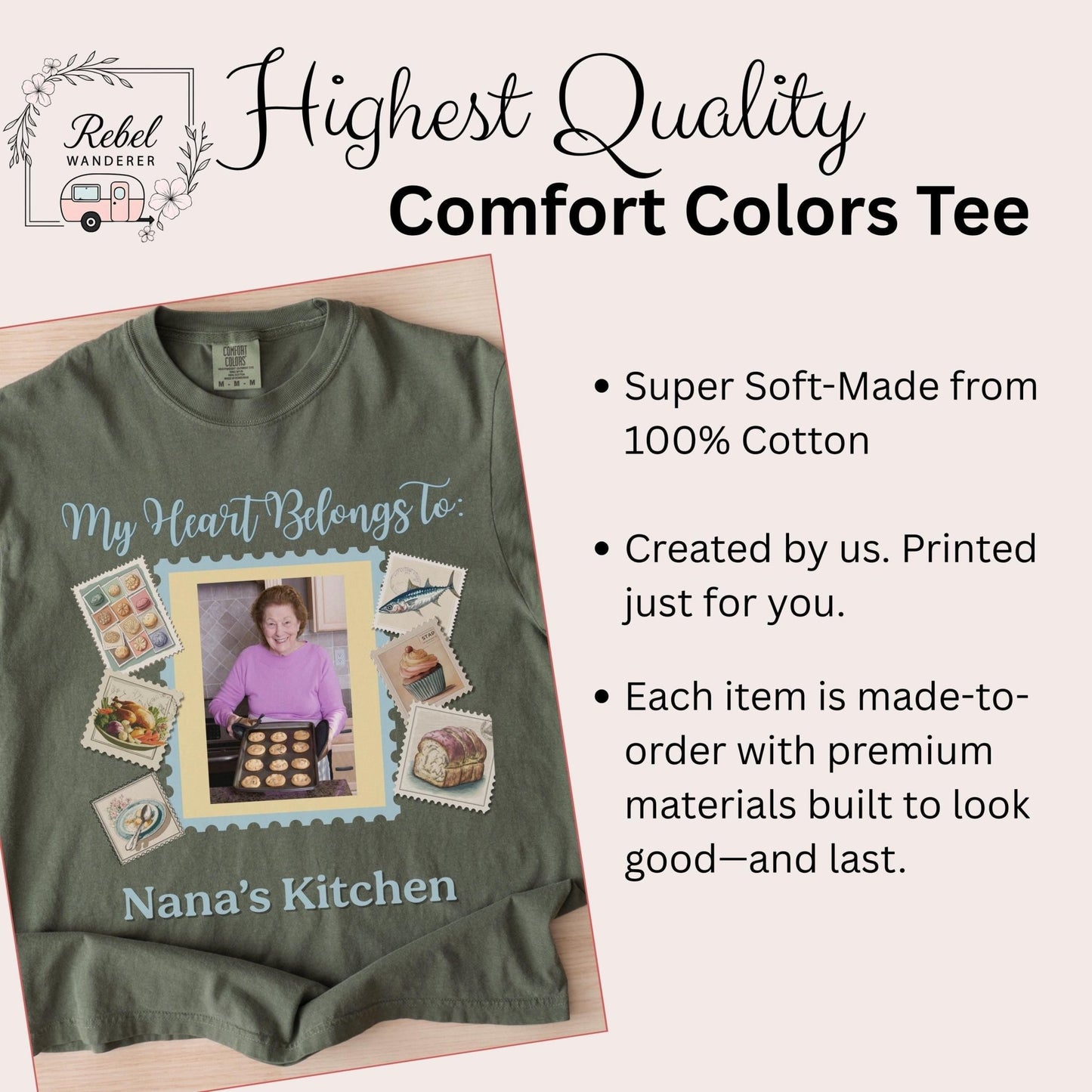 The image is a T-shirt with a photo of a woman in a kitchen, surrounded by various kitchen-related items such as a cake, a bowl, and a knife. The text above the image reads &quot;HIGHEST QUALITY Comfort Colors T-shirt&quot; and below the image, it states &quot;Super Soft-Made from 100% Cotton&quot; and &quot;Each item is made-to-order with premium materials built to look good—and last.&quot;