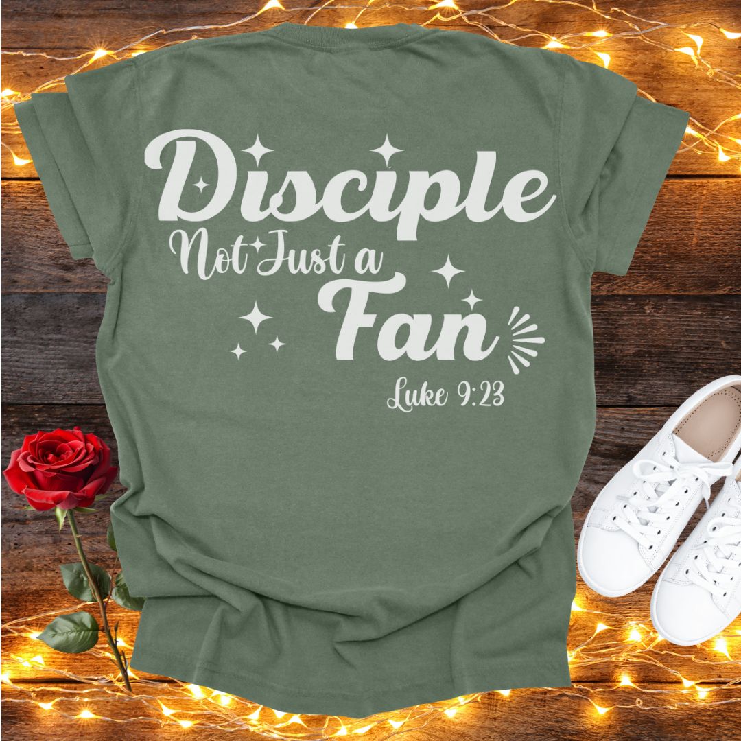 Disciple Not A Fan Tee