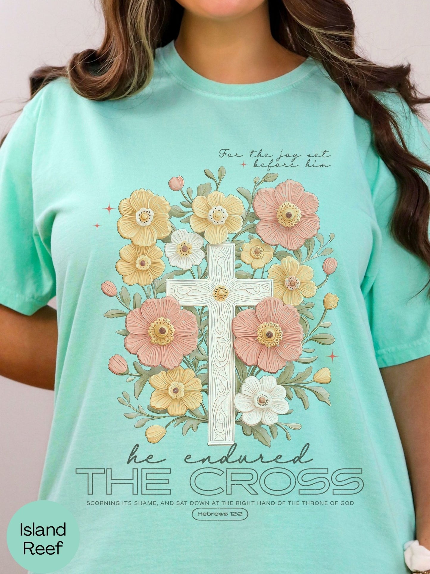 He Endured The Cross Comfort Colors Tee Island Green