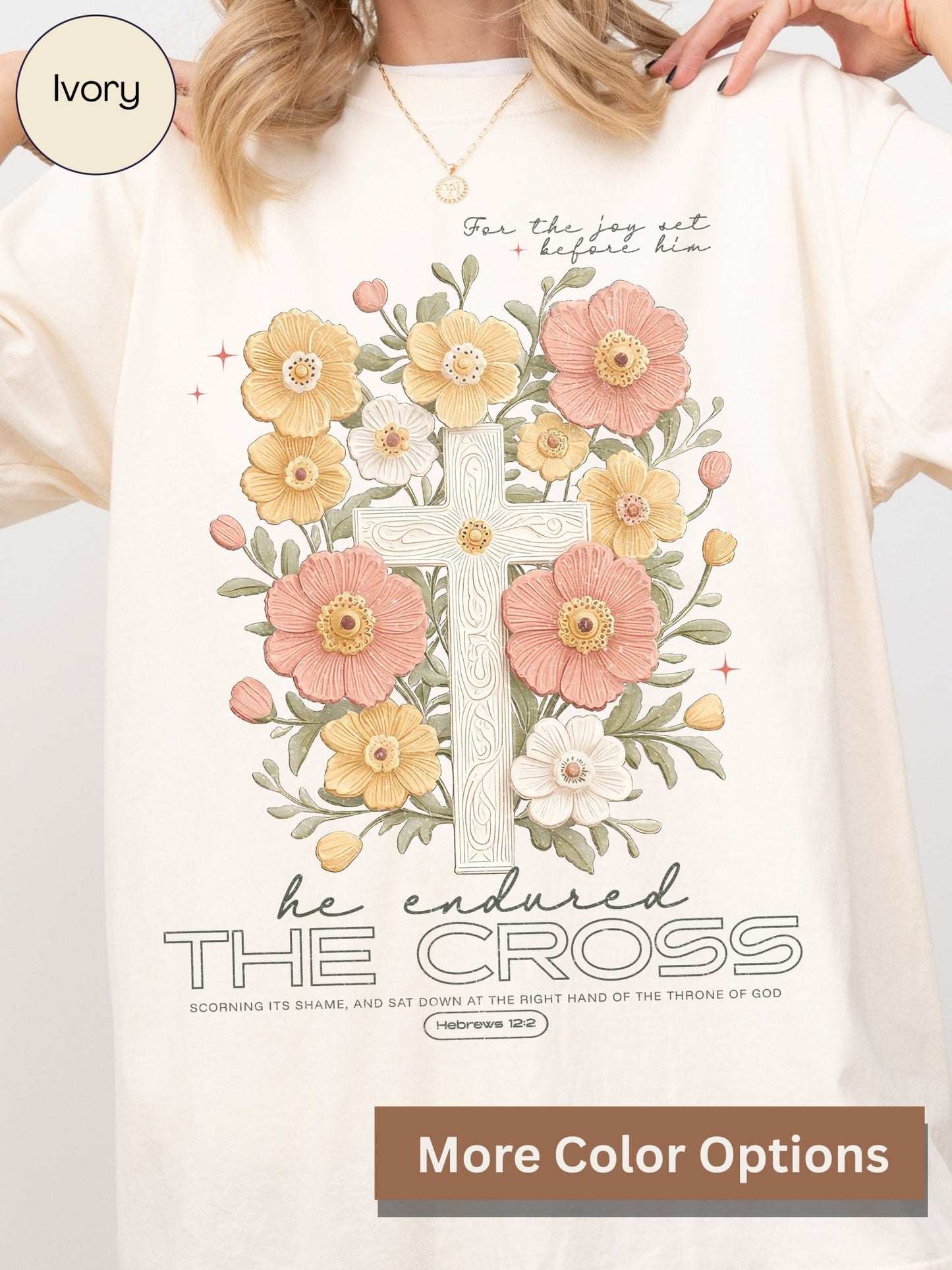 He Endured The Cross Comfort Colors Tee Ivory