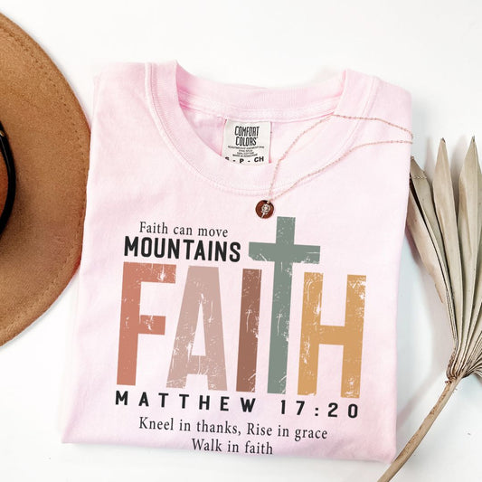 Faith Can Move Mountains Tee