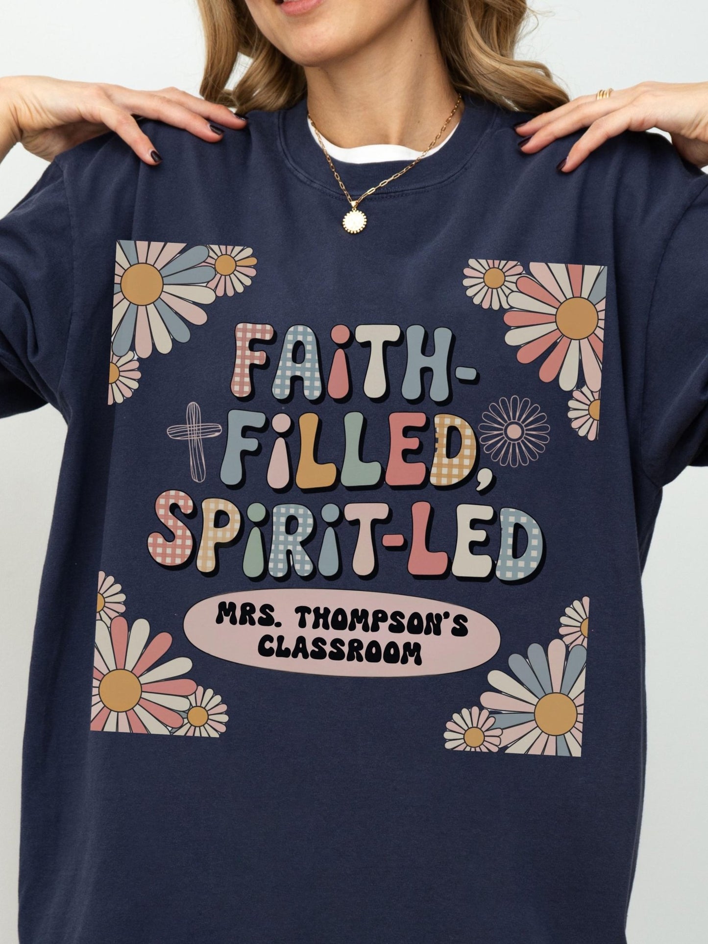 Custom Faith Filled Teacher Shirt