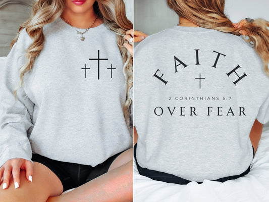 Faith Over Fear Sweatshirt