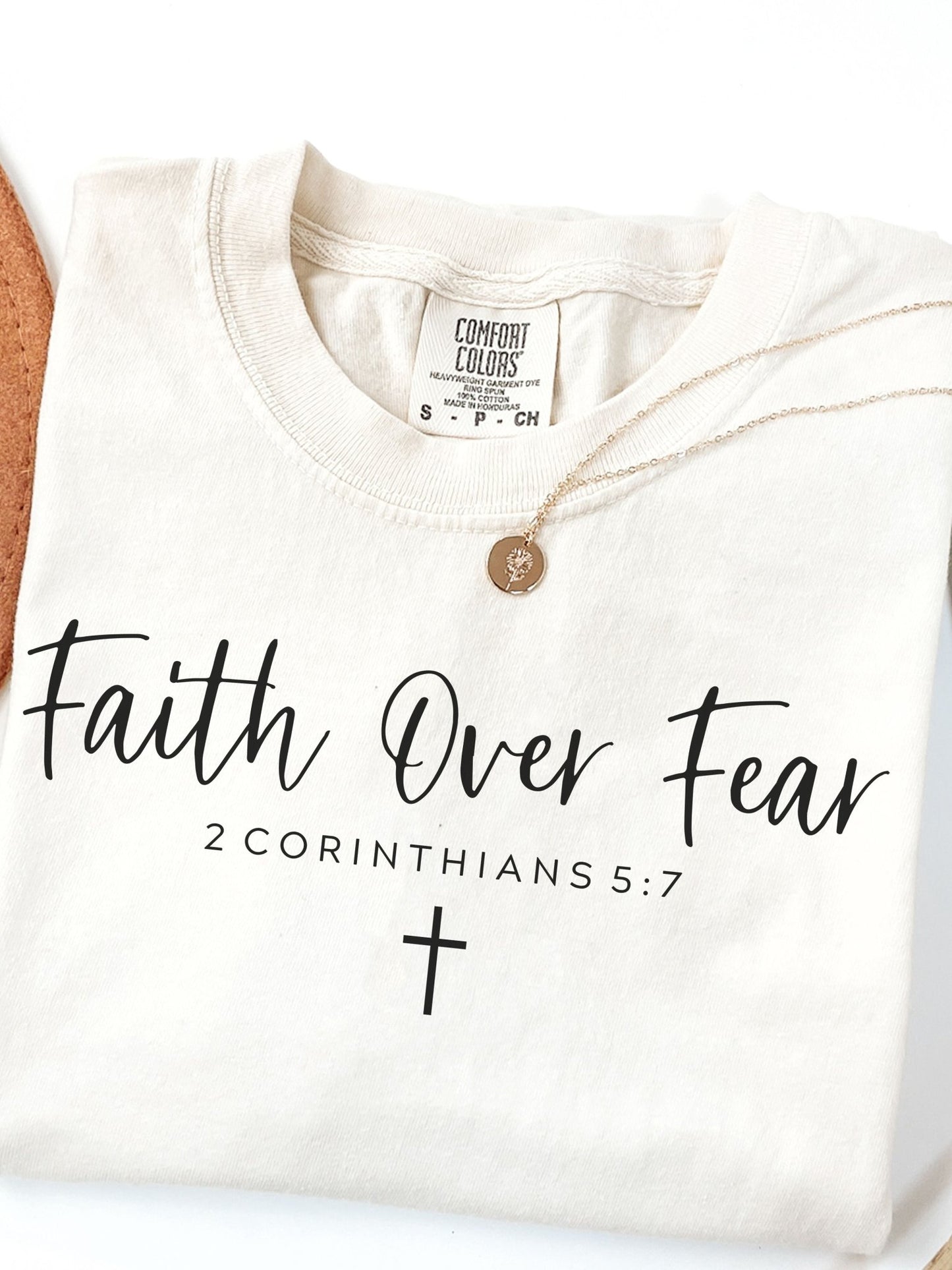 Faith Over Fear 2 Corinthians 5:7 Comfort Colors Tee White
