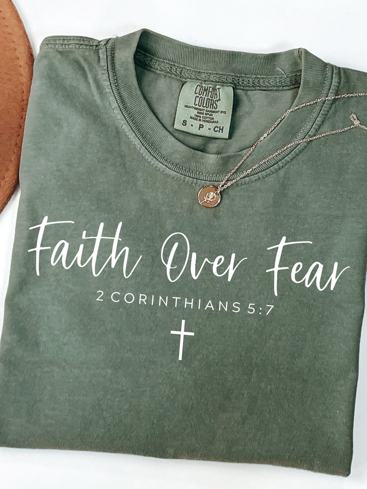 Faith Over Fear 2 Corinthians 5:7 Comfort Colors Tee Moss