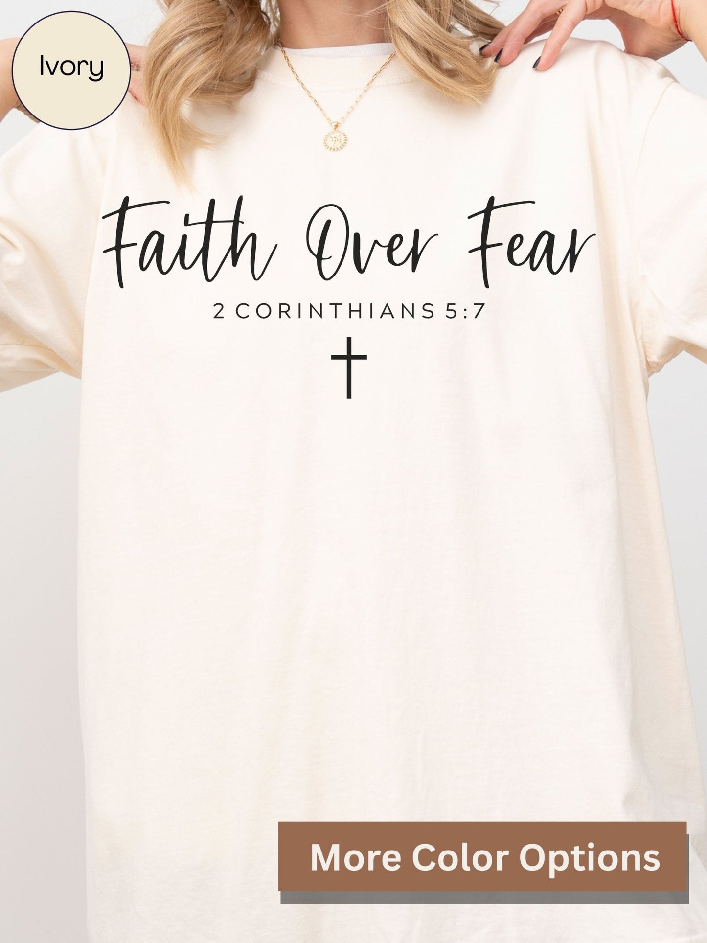 Faith Over Fear 2 Corinthians 5:7 Comfort Colors Tee Ivory