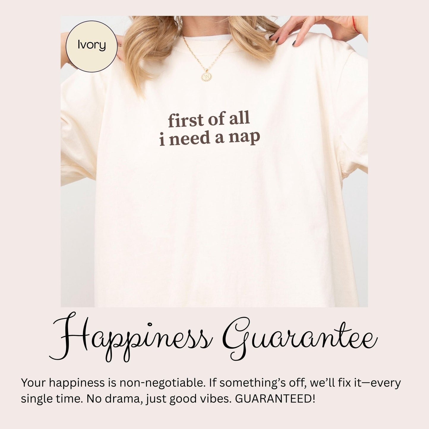 A person wearing a white t-shirt with the text "first of all I need a nap" printed on it.