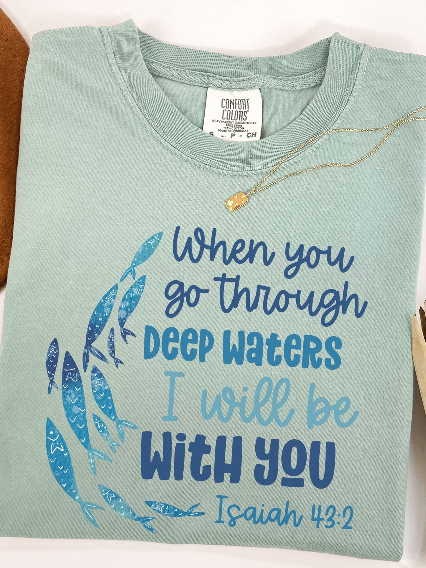Go Through Deep Waters Tee