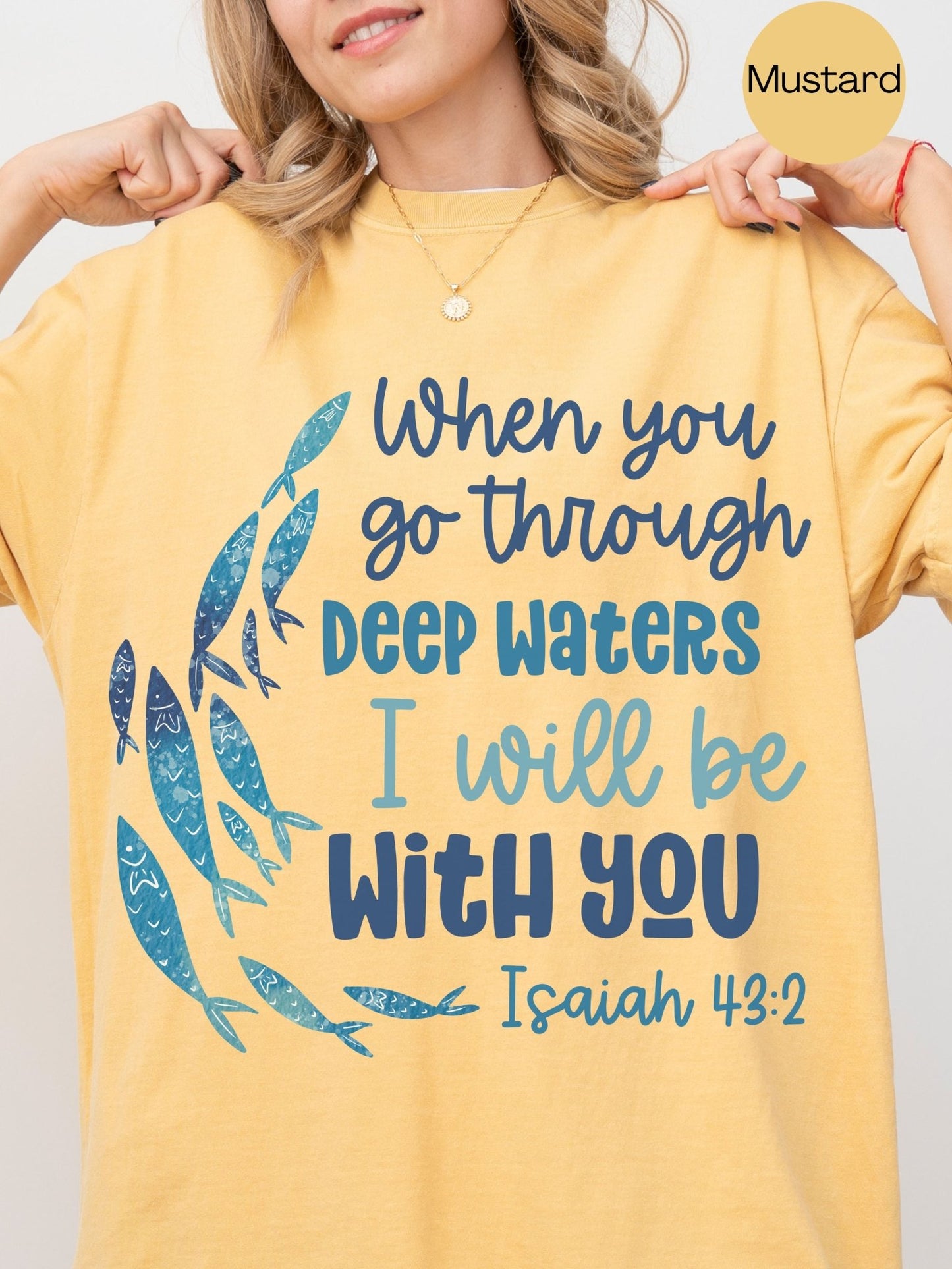 Go Through Deep Waters Tee