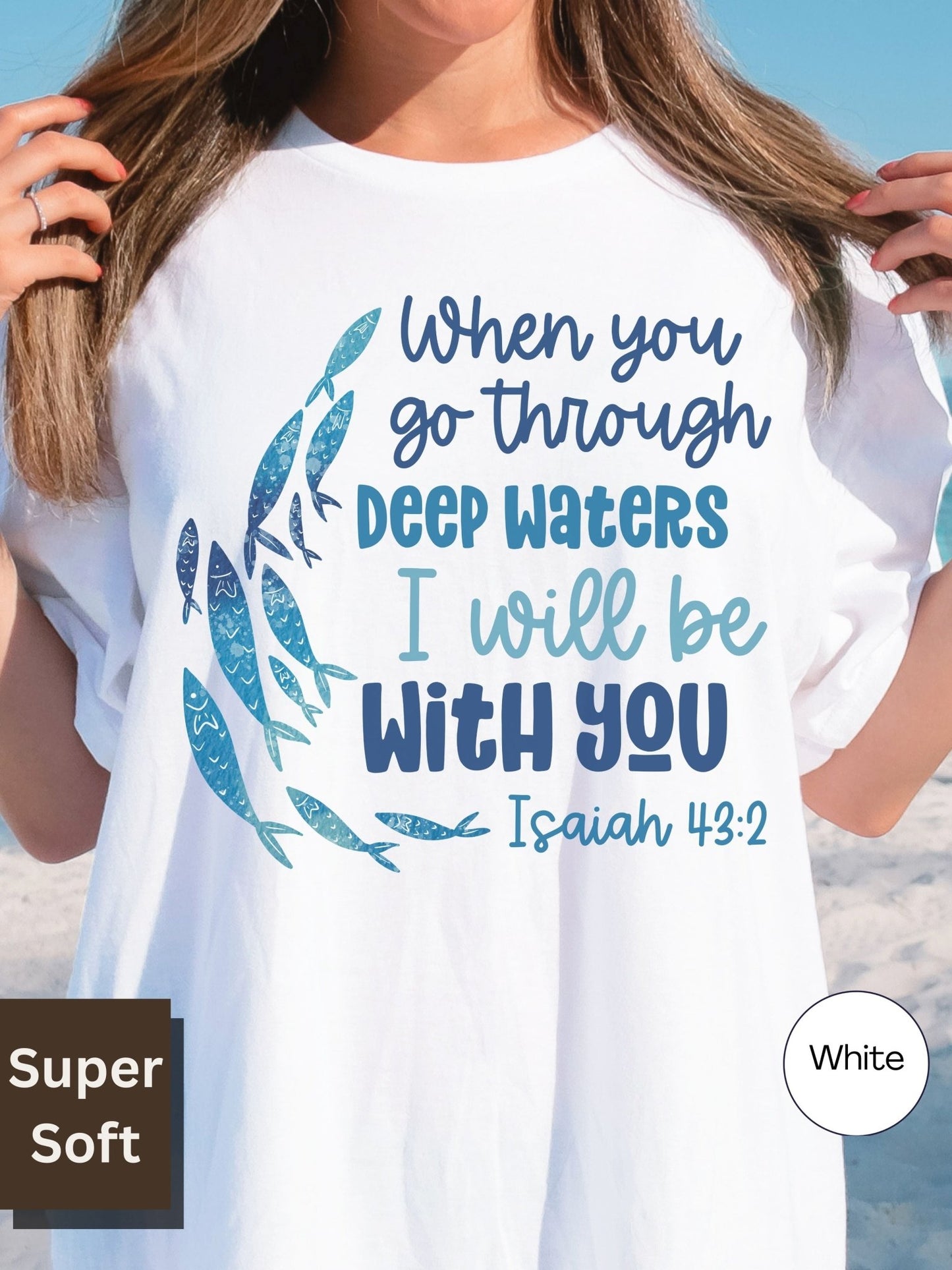 Go Through Deep Waters Tee