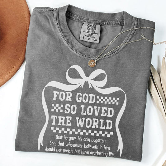 God So Loved The World Tee