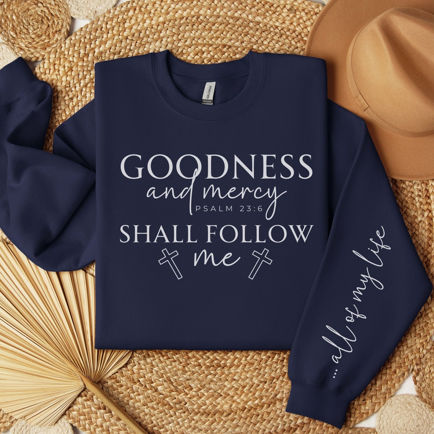Goodness Mercy Christian Sweatshirt