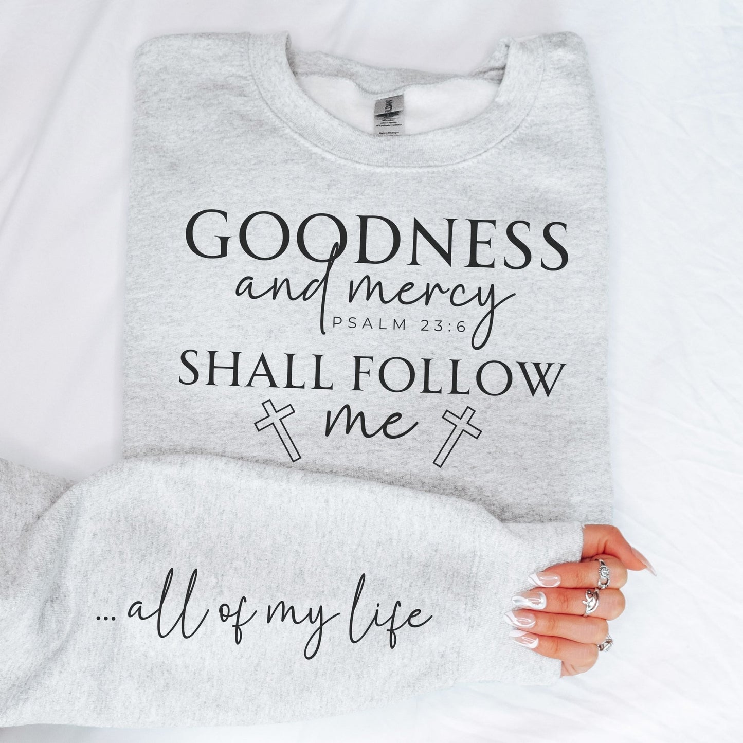 Goodness Mercy Christian Sweatshirt