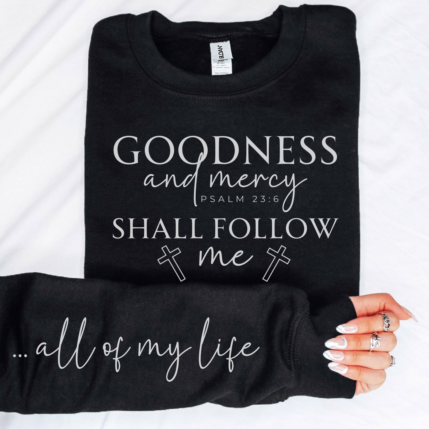 Goodness Mercy Christian Sweatshirt