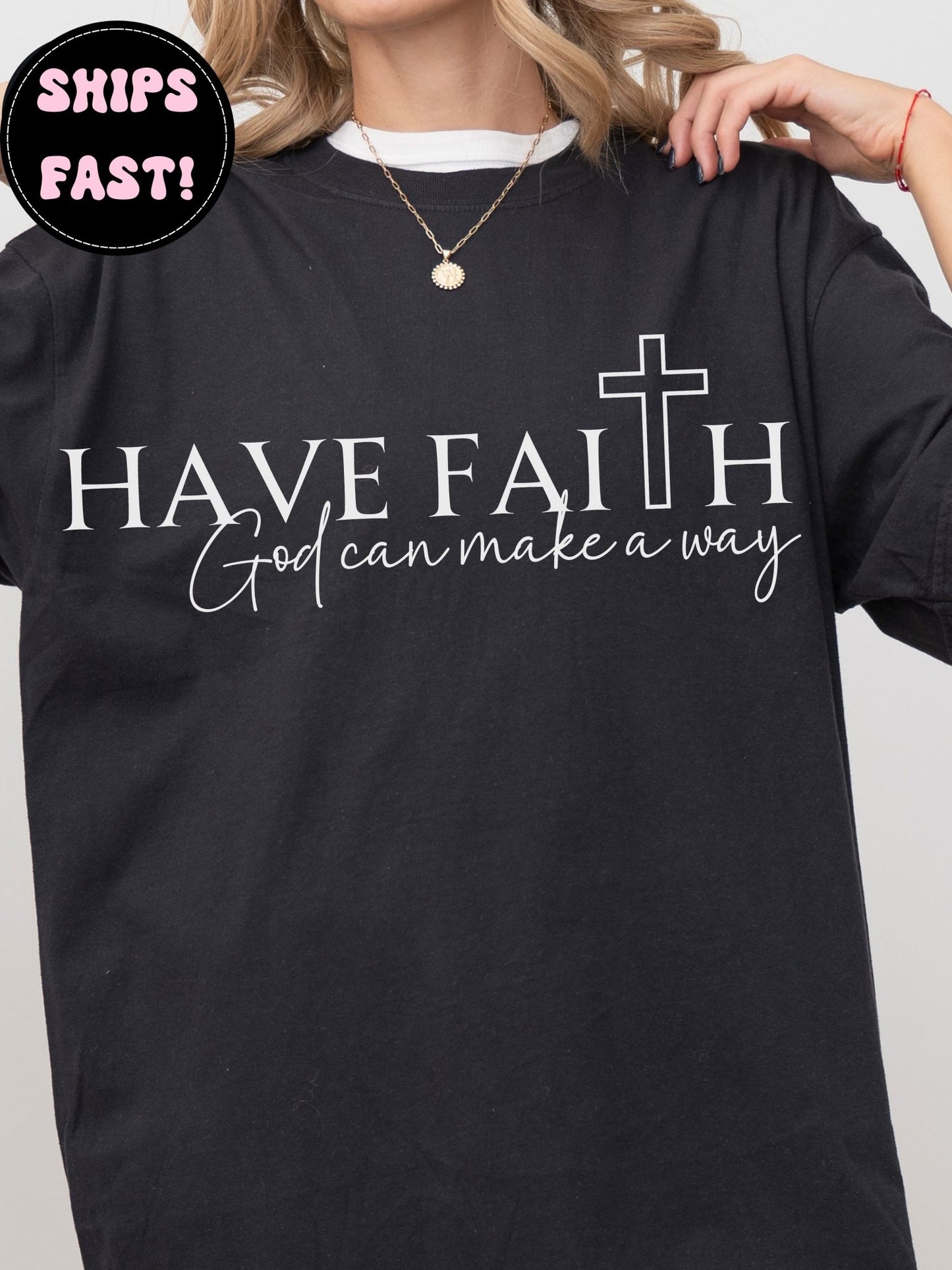 Have Faith God T-Shirt