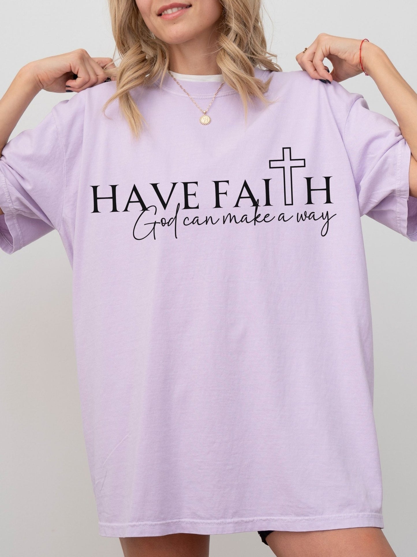 Have Faith God T-Shirt
