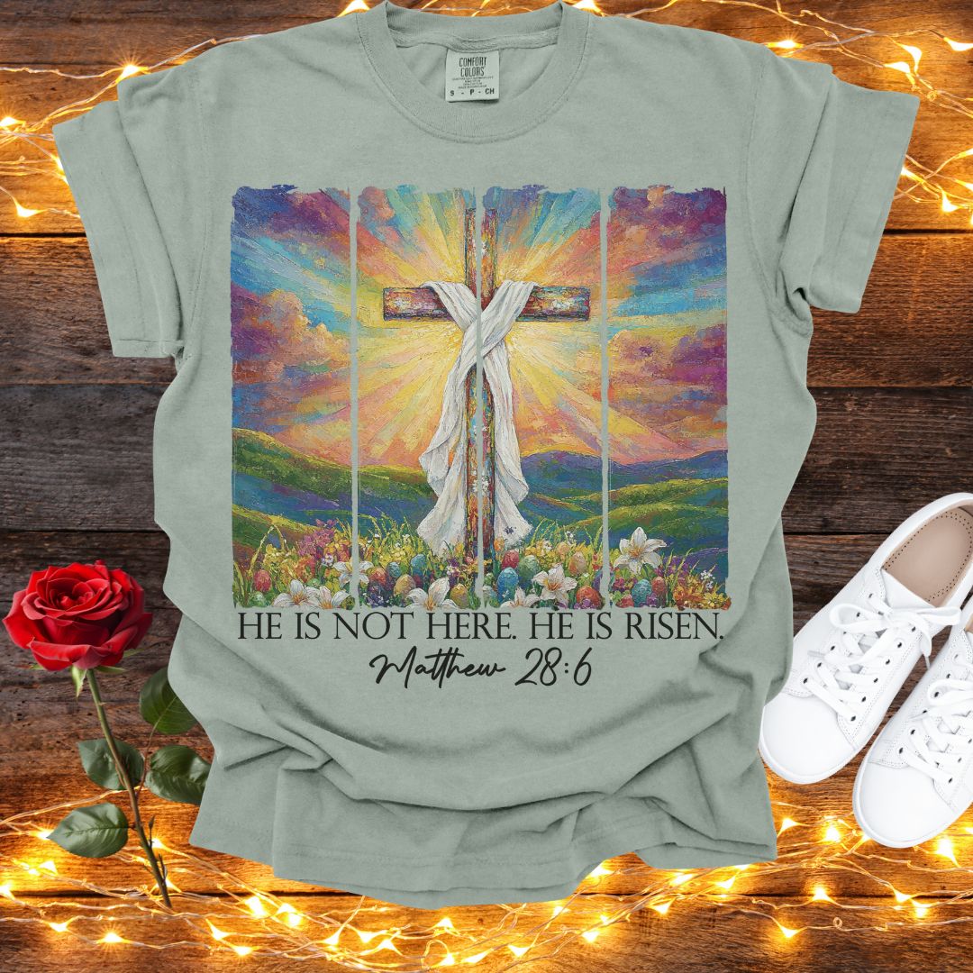 He Is Not Here He Is Risen Matthew 28:6 Easter Comfort Colors Tee Bay