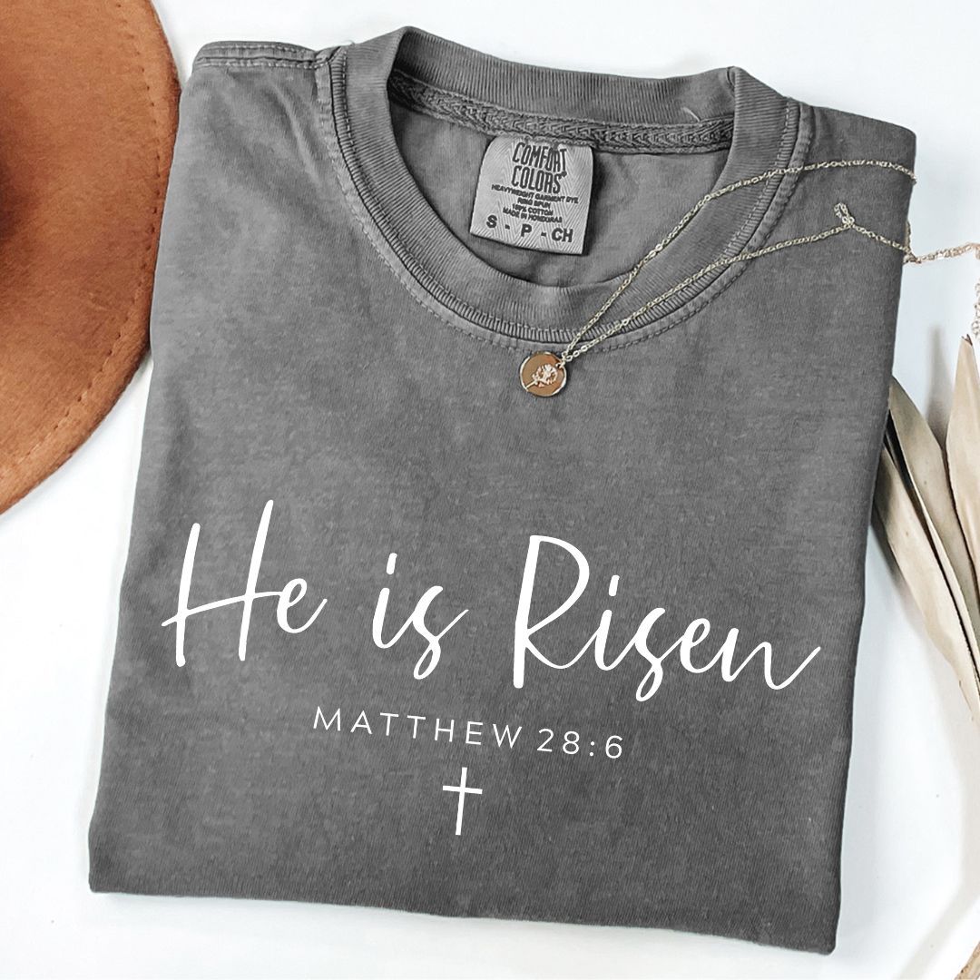 He Is Risen Matthew 28:6 Tee Comfort Colors Pepper