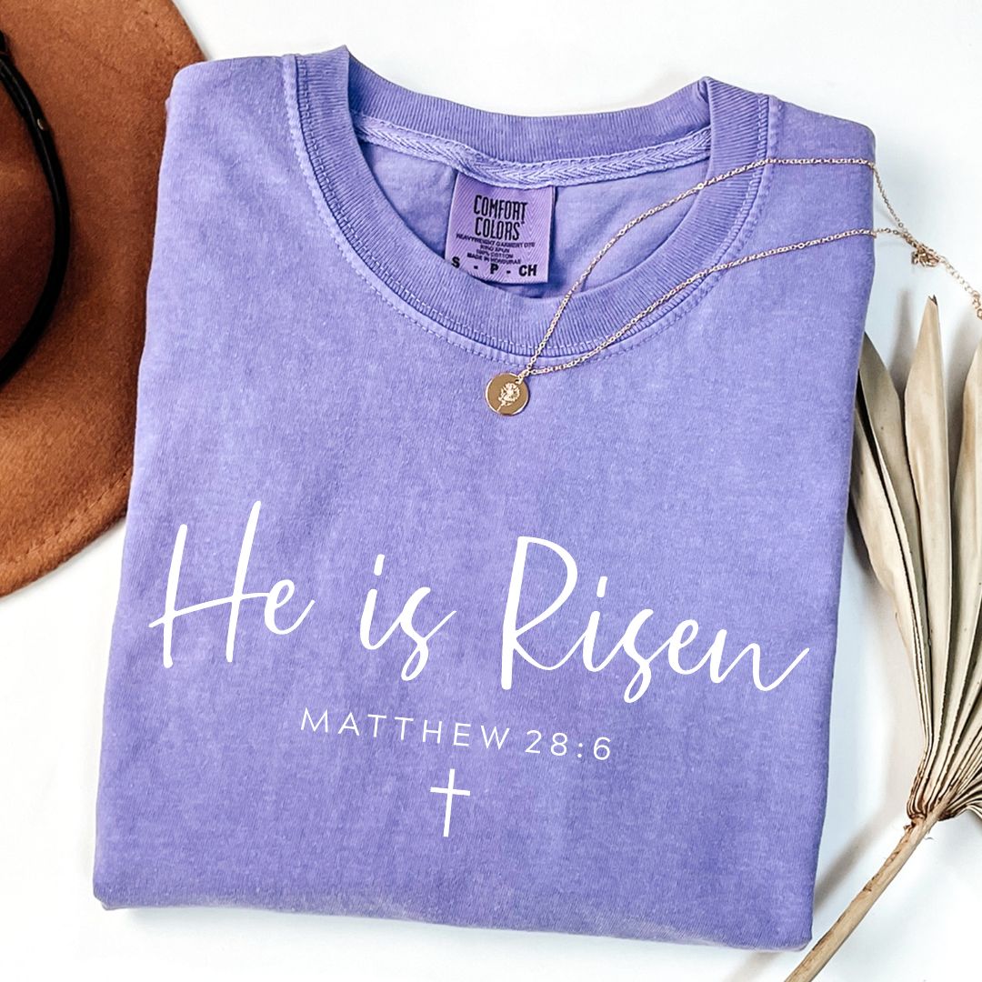 He Is Risen Matthew 28:6 Tee Comfort Colors Violet