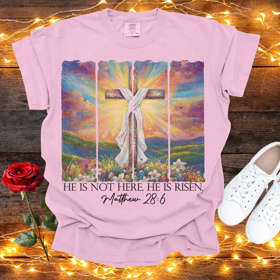 He Is Not Here He Is Risen Matthew 28:6 Easter Comfort Colors Tee Blossom