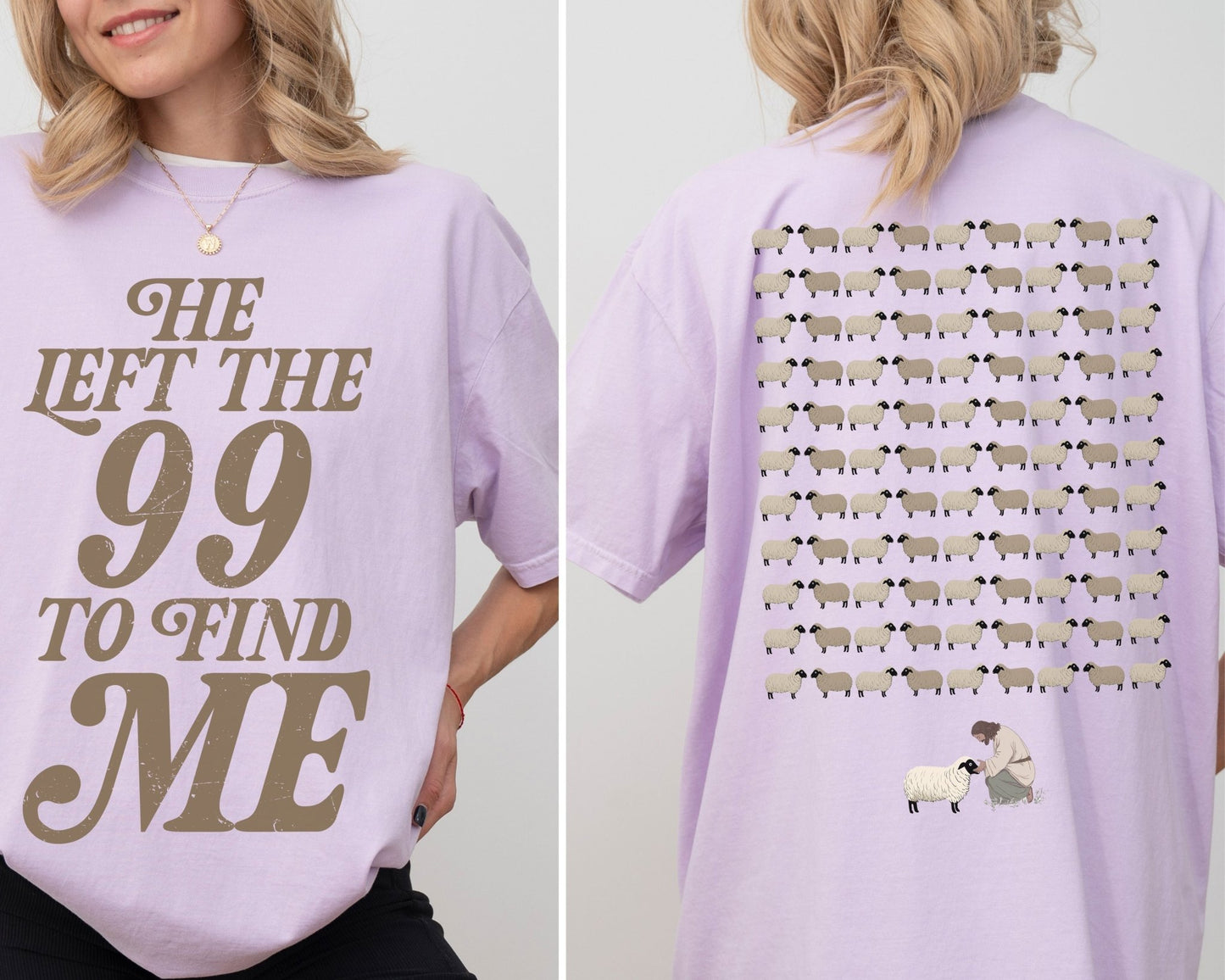 He Left the 99 to Find Me Double-Sided Print Comfort Colors Tee Orchid