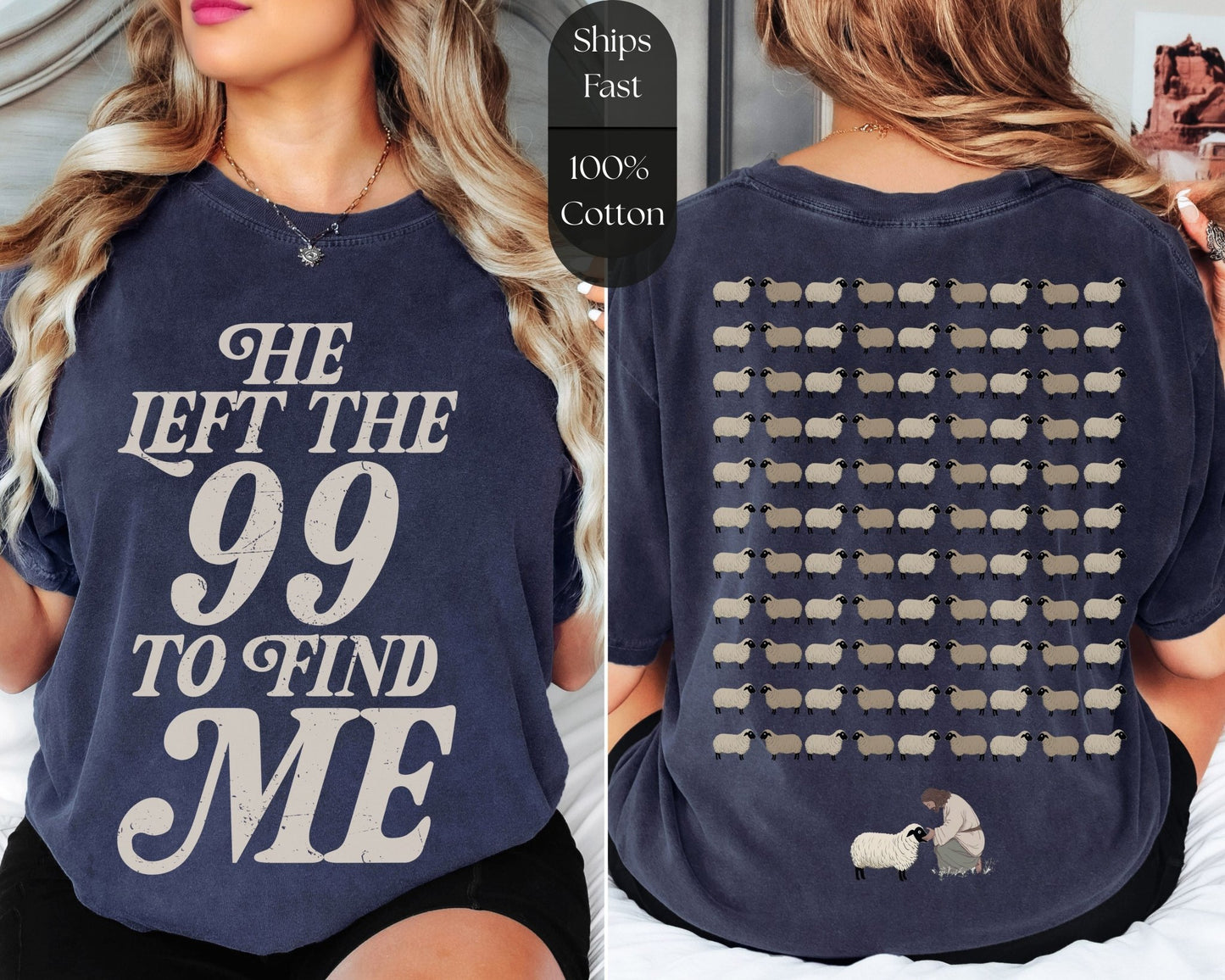 He Left the 99 to Find Me Double-Sided Print Comfort Colors Tee Navy
