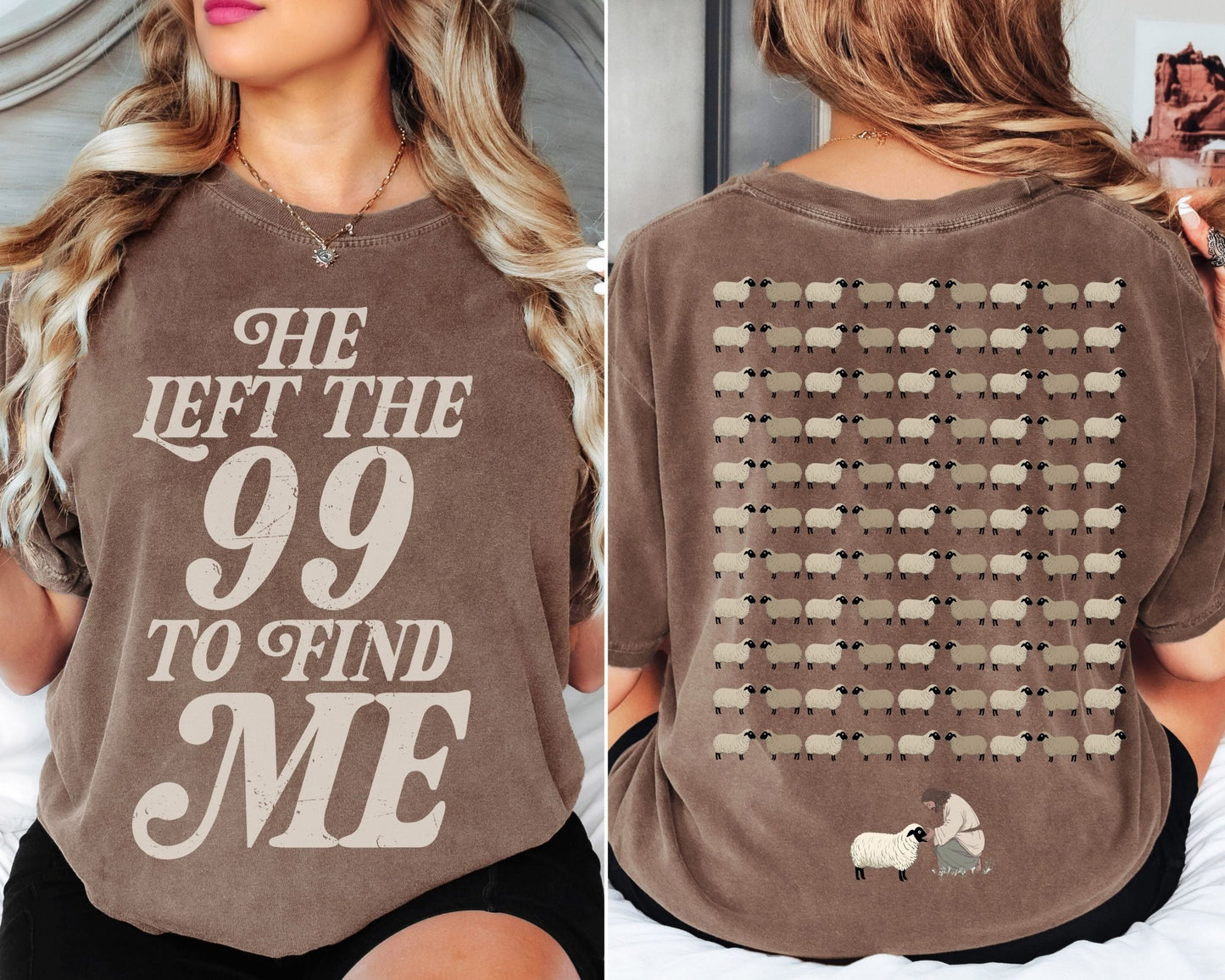 He Left the 99 to Find Me Double-Sided Print Comfort Colors Tee Espresso