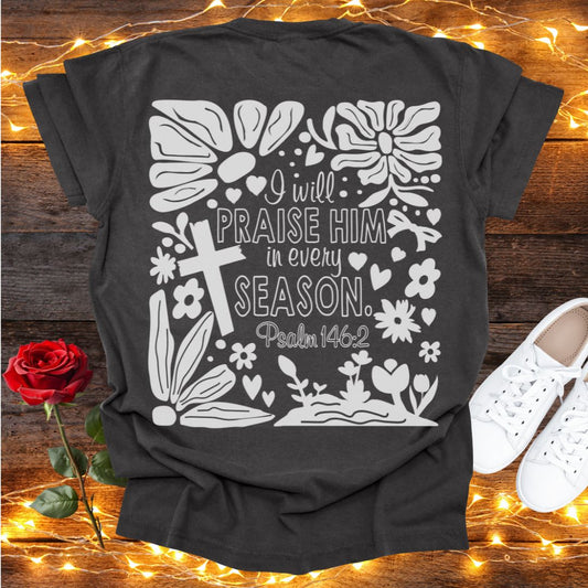 I Will Praise Him Tee