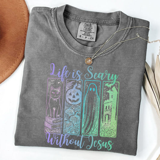 Life Is Scary Without Jesus Tee