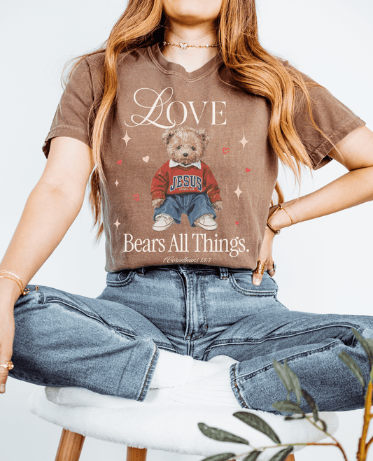 Love Bears All Things Tee
