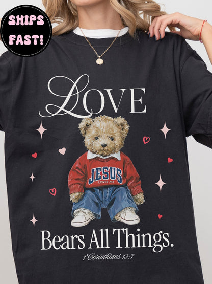 Love Bears All Things Tee