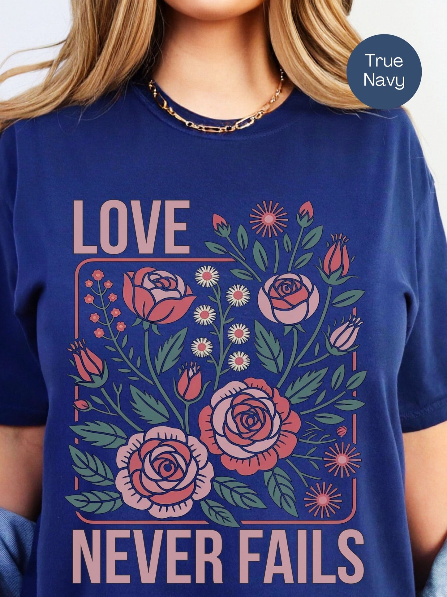 Love Never Fails Shirt