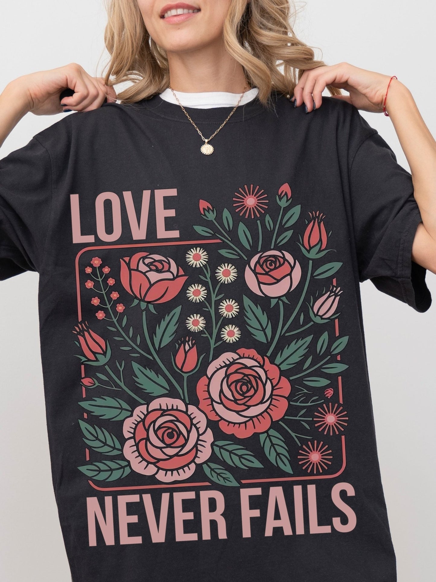 Love Never Fails Shirt
