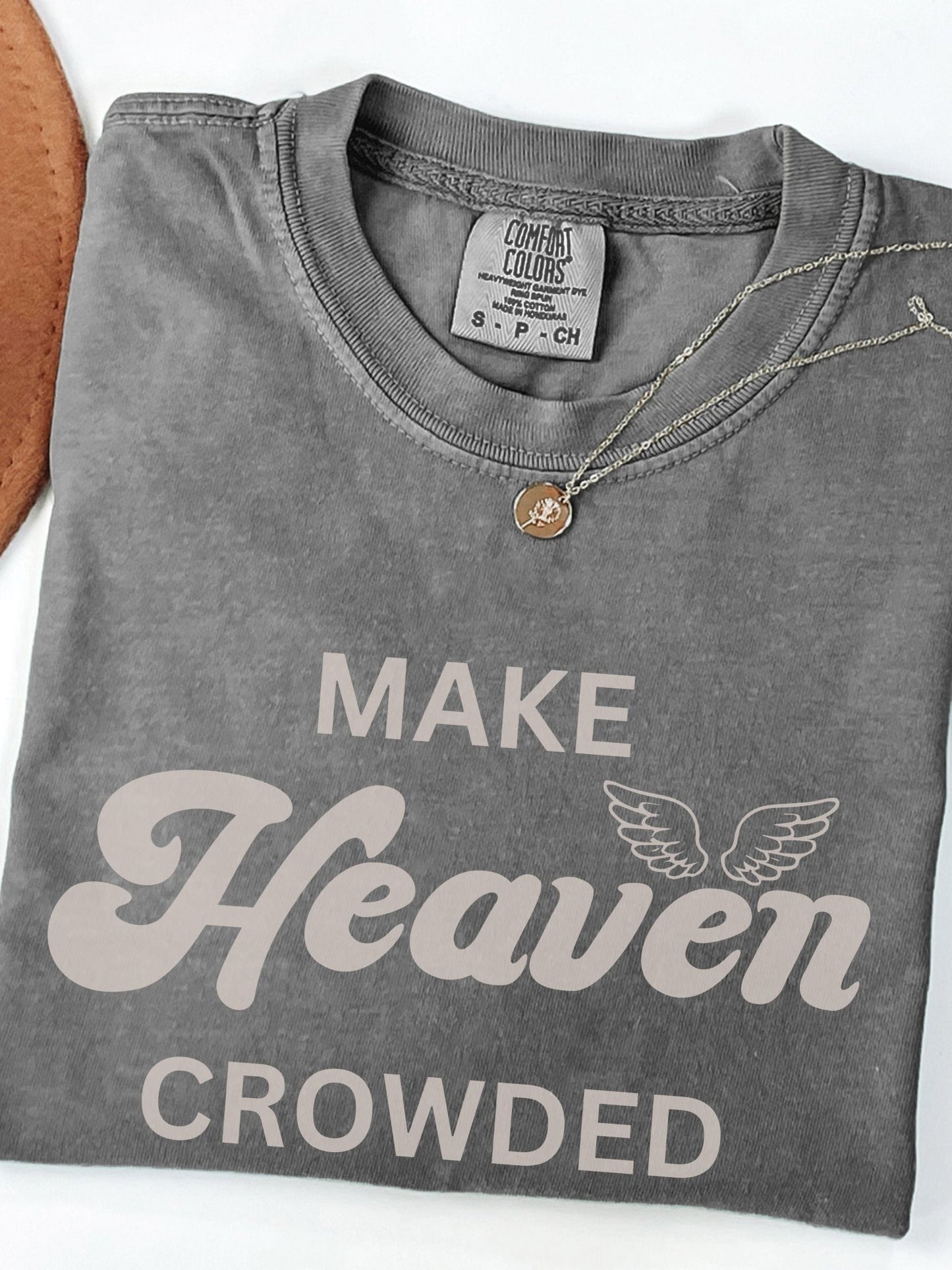 Make Heaven Crowded T-Shirt