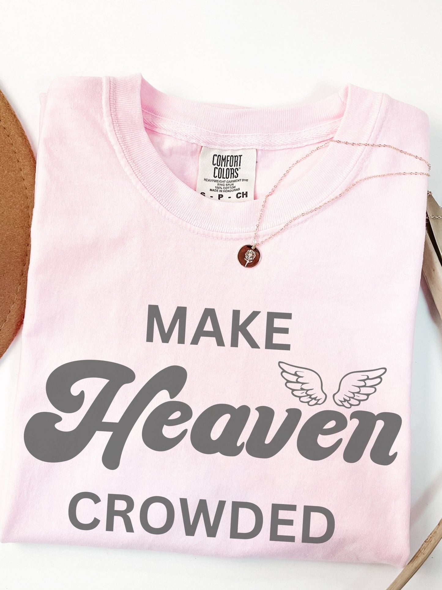 Make Heaven Crowded T-Shirt