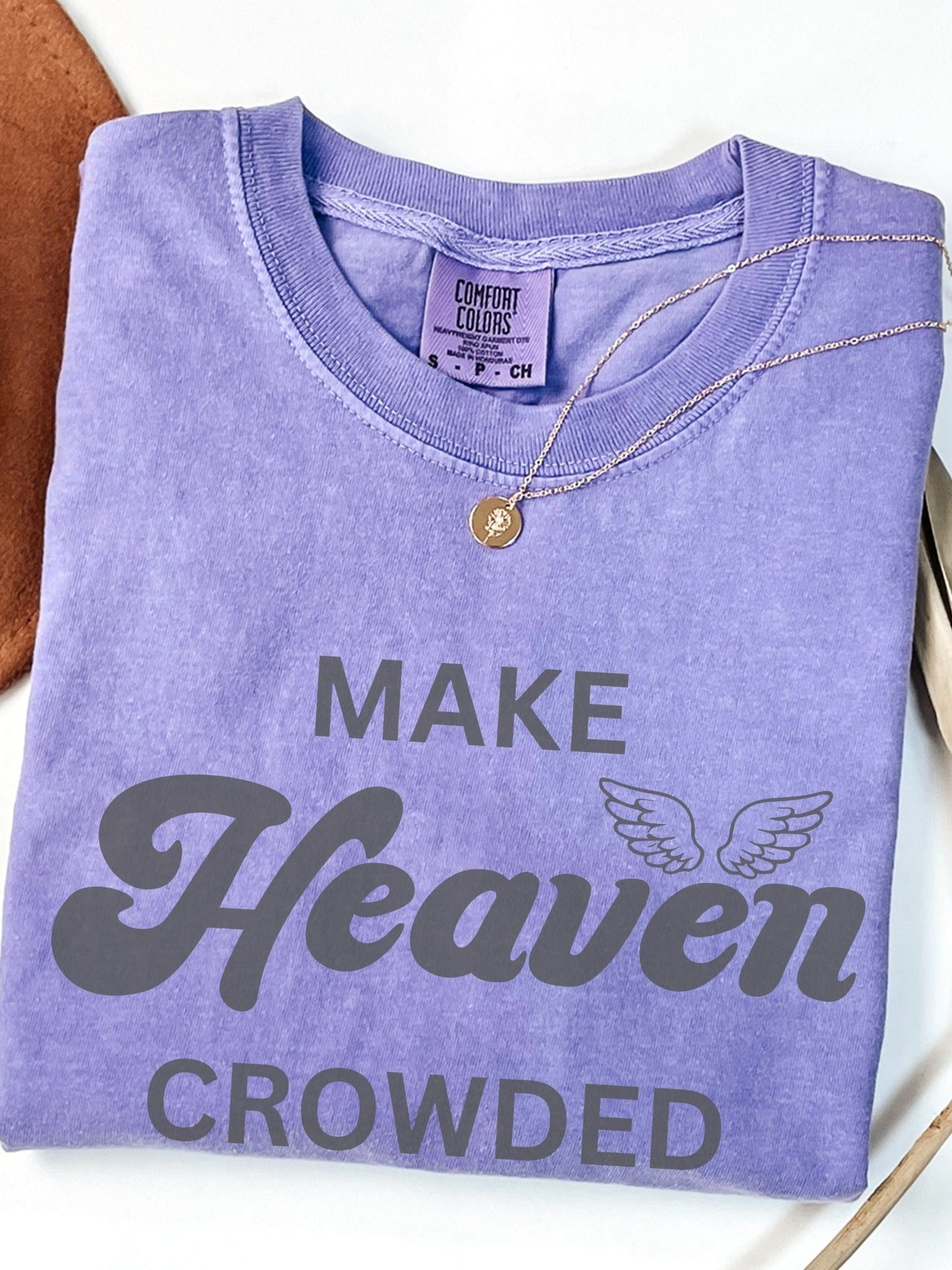Make Heaven Crowded T-Shirt