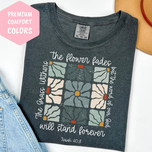 a t - shirt that says the flower fadess will and forever