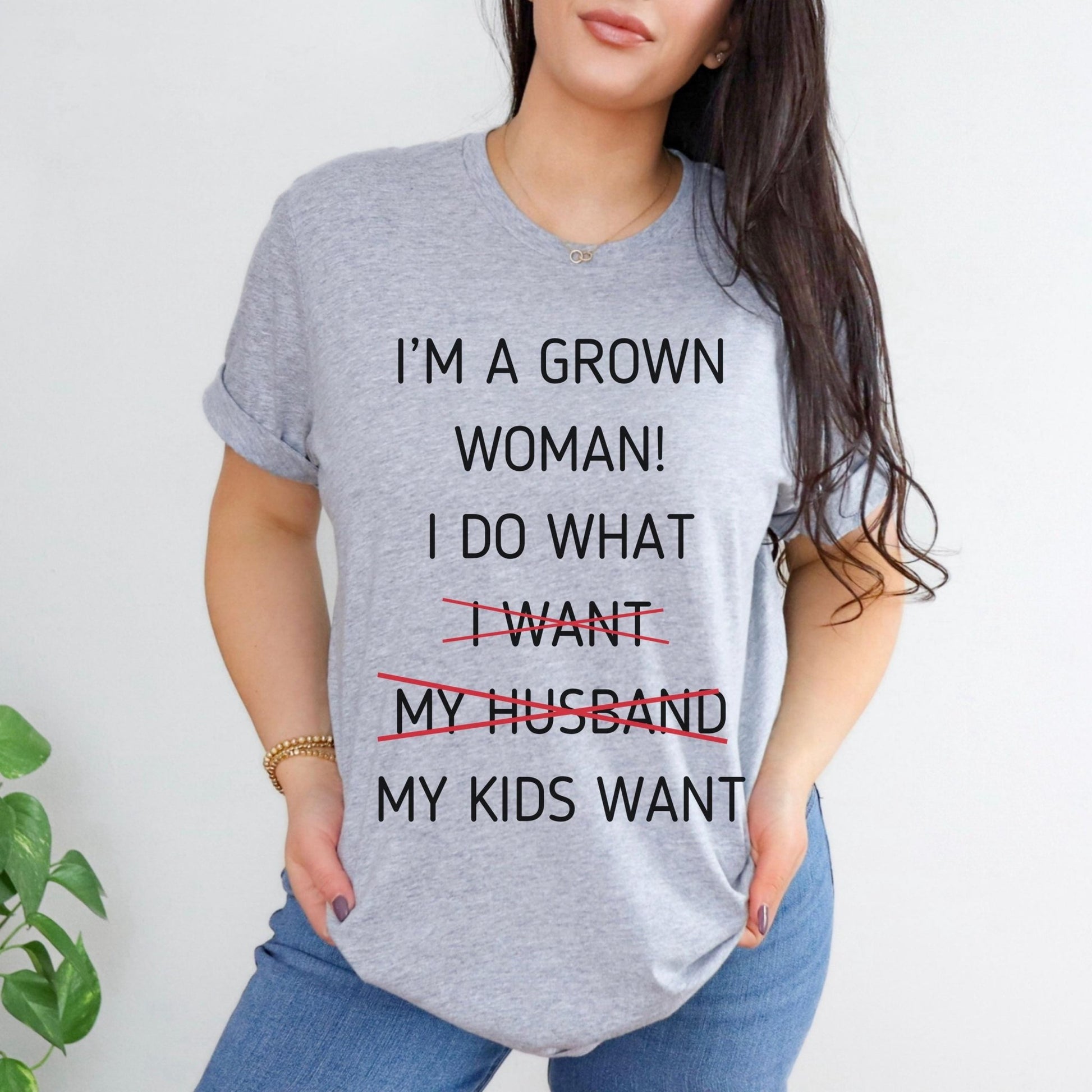 Womens sarcastic graphic t shirt with a bold phrase I do what my kids want makes the best mothers day gift idea for wife or mom from kids looking for something funny and relatable